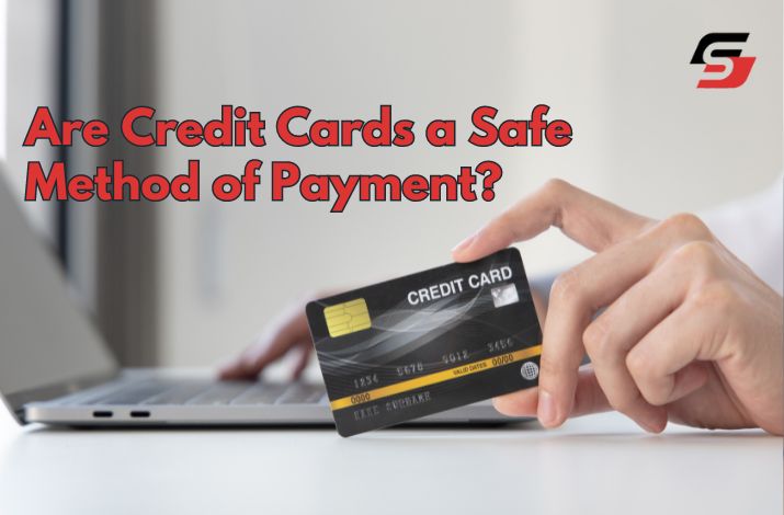 Are Credit Cards a Safe Method of Payment