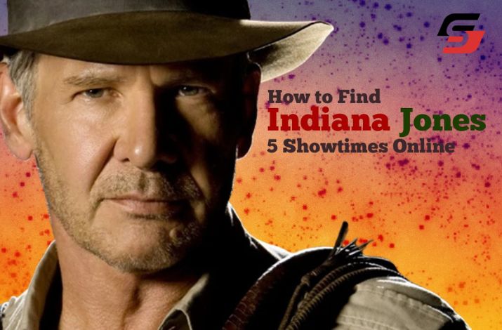 How to Find Indiana Jones 5 Showtimes Online (1)