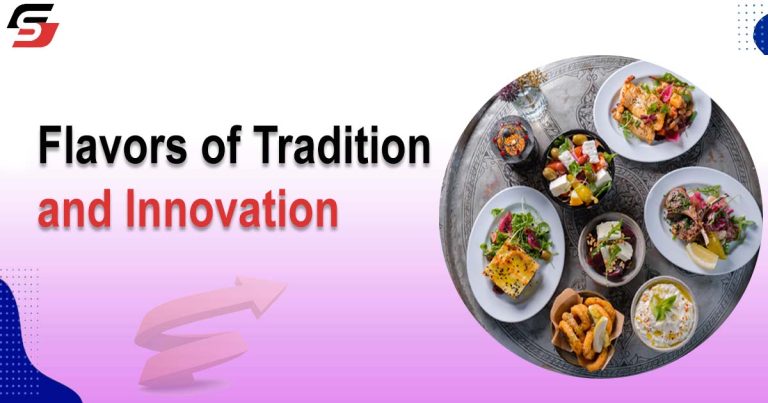 Flavors of Tradition and Innovation