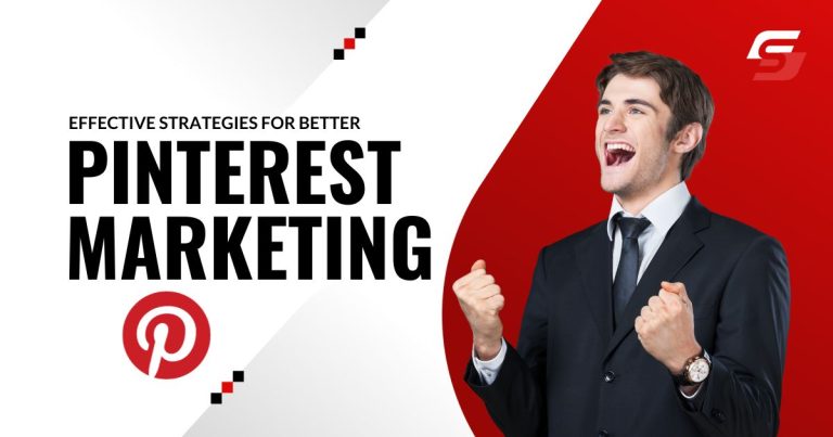 Effective Strategies For Better Pinterest Marketing