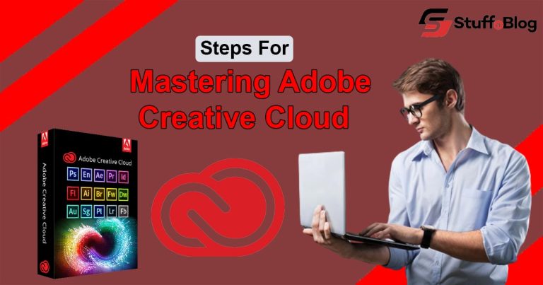 Steps For Mastering Adobe Creative Cloud