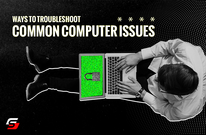 Ways to Troubleshoot Common Computer Issues