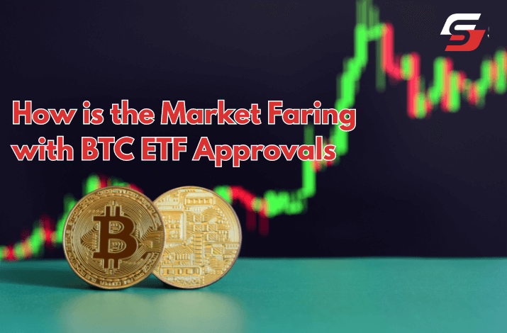 How is the Market Faring with BTC ETF Approvals