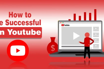 How to Be Successful on YouTube