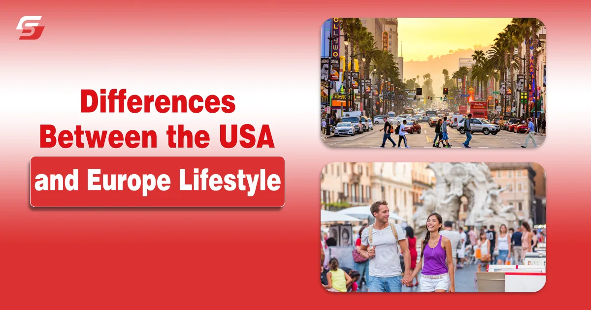 Differences Between the USA and Europe Lifestyle