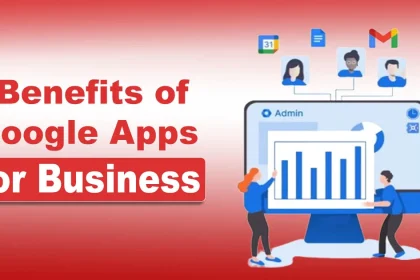 Benefits of Google Apps for Business