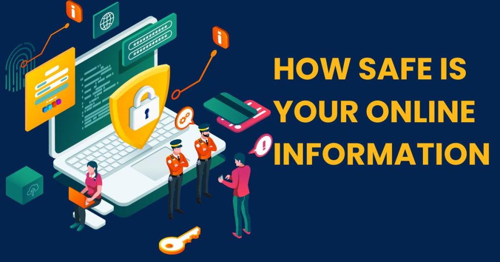 How Safe is Your Online Information?