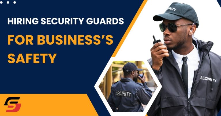 Hiring Security Guards for Business’s Safety