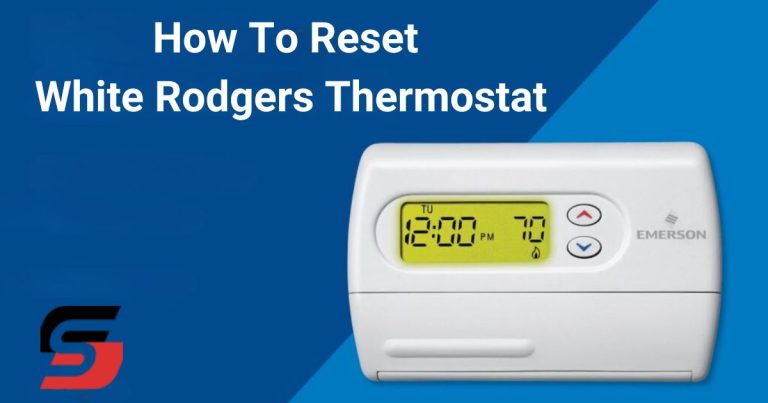 How To Reset White Rodgers Thermostat