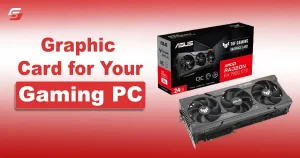How to Choose the Right Graphics Card for Your Gaming PC Graphics Card
