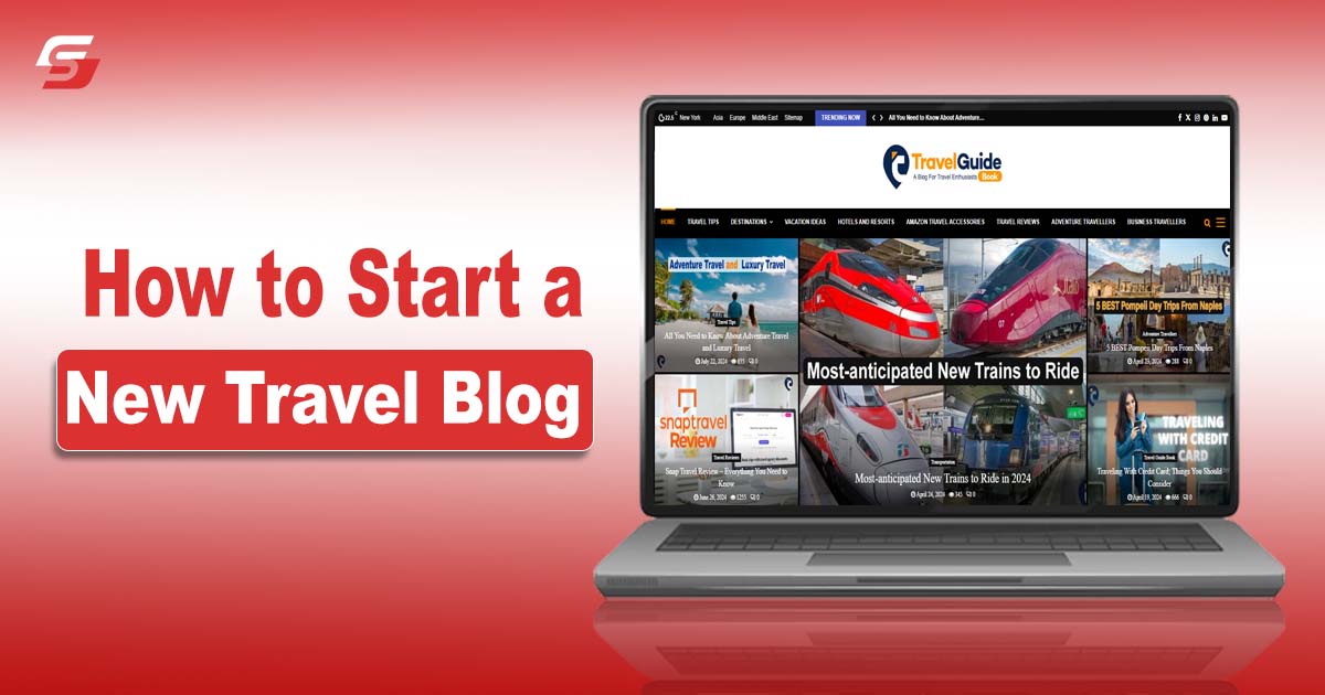 How to Start a New Travel Blog