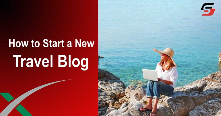 How to Start a New Travel Blog