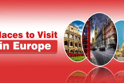 Places to Visit in Europe