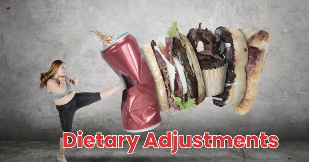 Dietary Adjustments