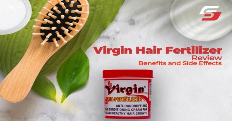 Virgin Hair Fertilizer Review - Benefits and Side Effects