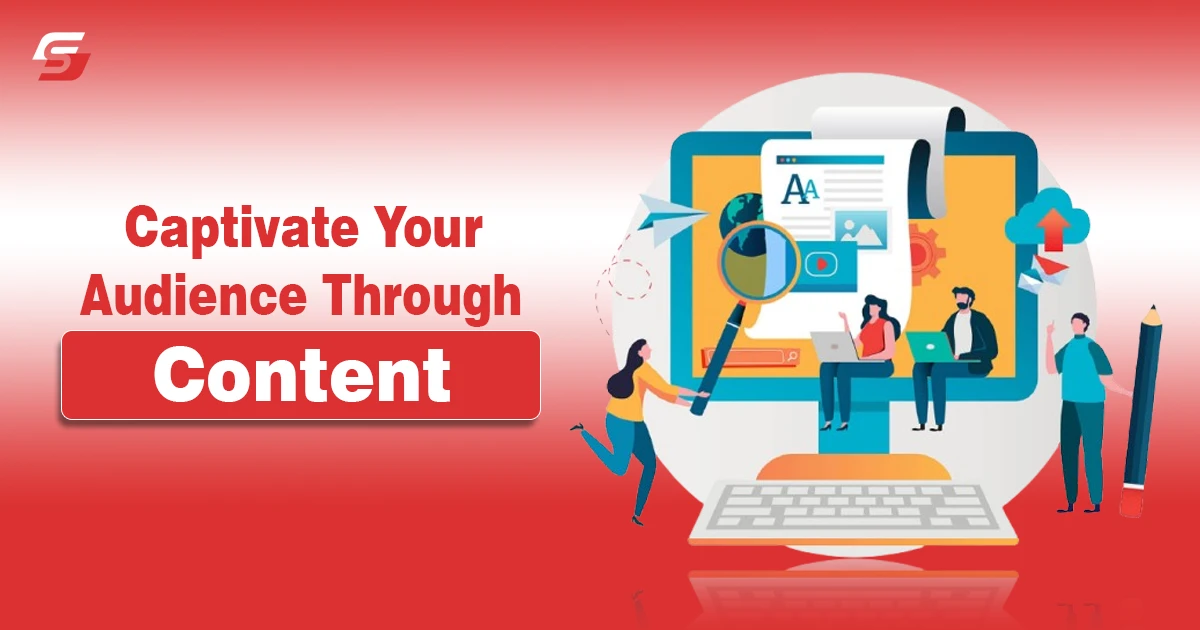 Captivate Your Audience Through Content