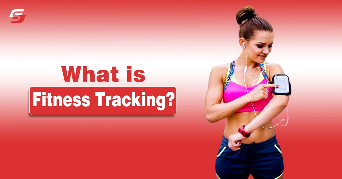 What is Fitness Tracking