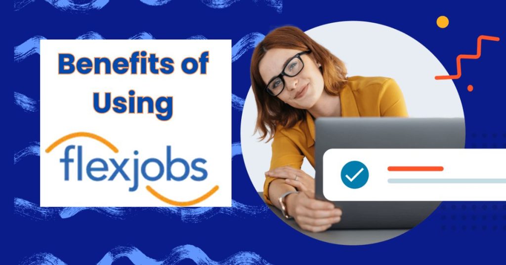 Benefits of Using FlexJobs