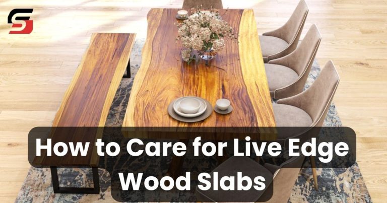 How to Care for Live Edge Wood Slabs