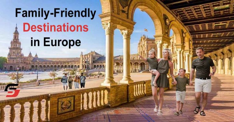 Family-Friendly Destinations in Europe