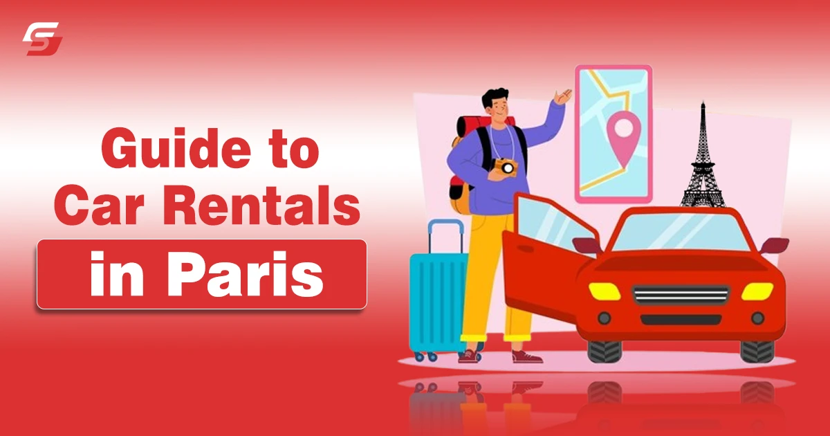 Guide to Car Rentals in Paris