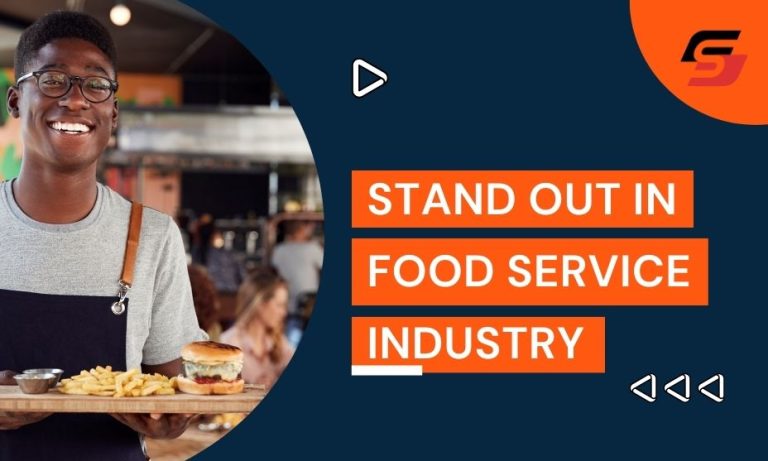 Stand out in Food Service Industry