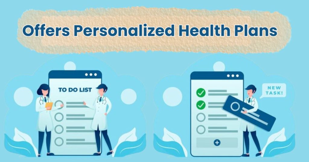 Offers Personalized Health Plans