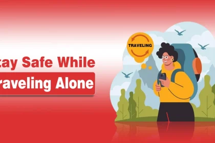 Stay Safe While Traveling Alone