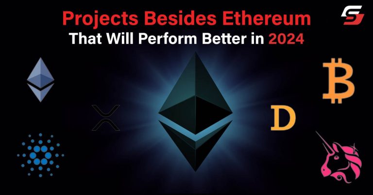 Projects Besides Ethereum That Will Perform Better in 2024