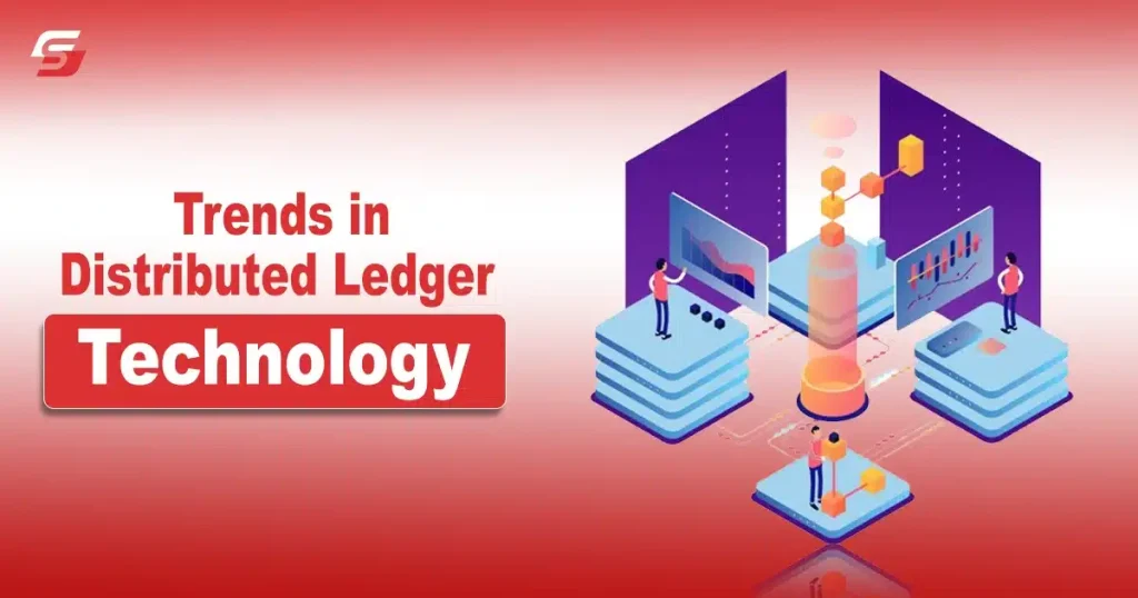Top 10 Emerging Trends in Distributed Ledger Technology Trends in Distributed Ledger Technology