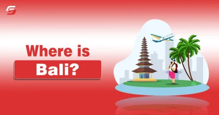 Where is Bali? A Detailed Guide For Visitors Where is Bali