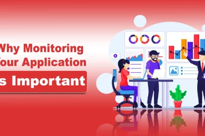 Why Monitoring Your Application is Important