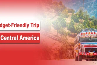 Budget-Friendly Trip to Central America