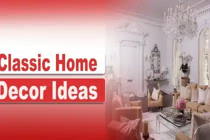 Classic Home Decor Ideas