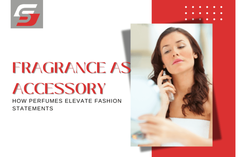 Fragrance as Accessory
