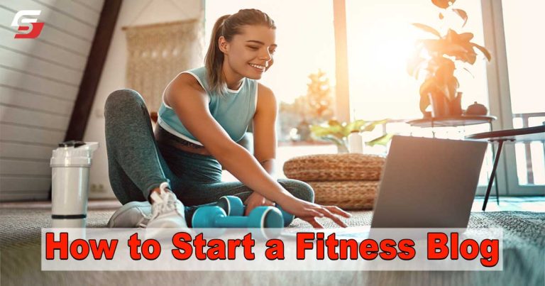 How to Start a Fitness Blog