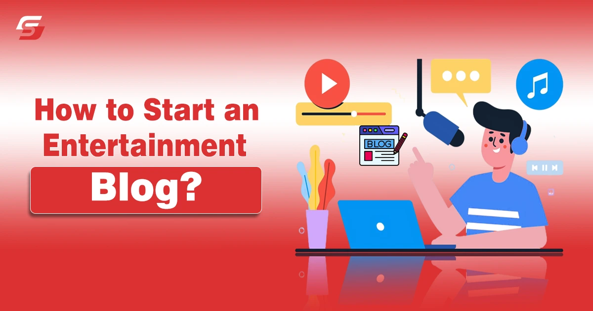 How to Start an Entertainment Blog