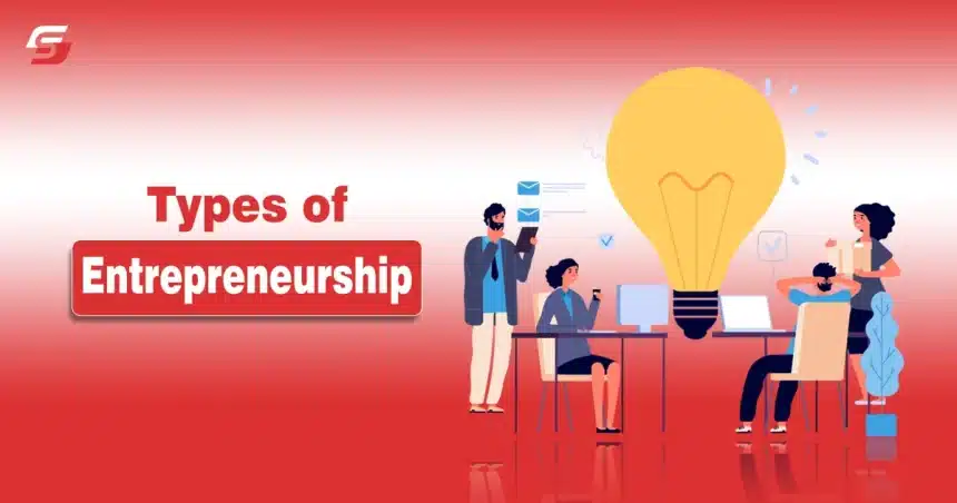 Types of Entrepreneurship