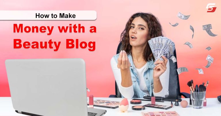 How to Make Money with a Beauty Blog