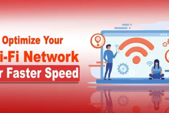 Optimize Your Wi-Fi Network for Faster Speeds