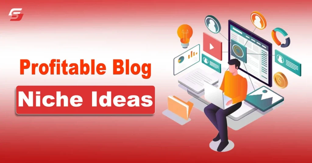 Best Profitable Blog Niche Ideas to Write About Profitable Blog Niche Ideas