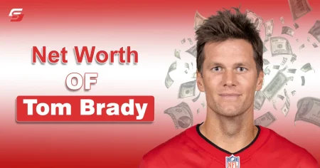 Tom Brady Net Worth