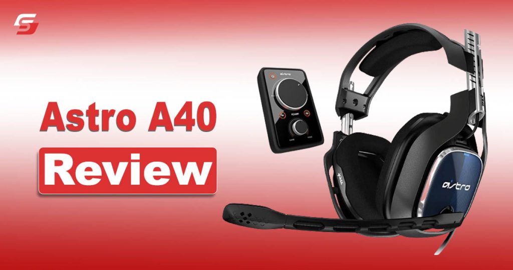 Astro A40 Review