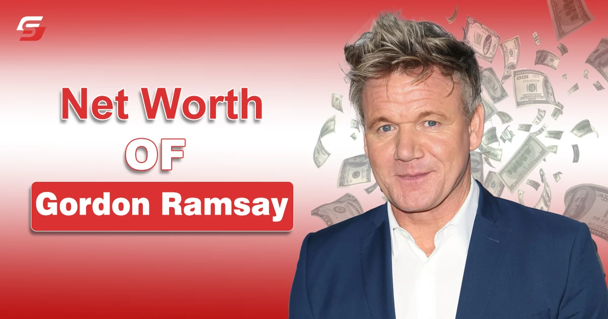 Gordon Ramsay Net Worth