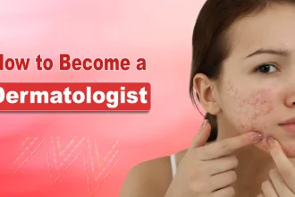 How to Become a Dermatologist