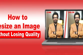 How to Resize an Image Without Losing Quality