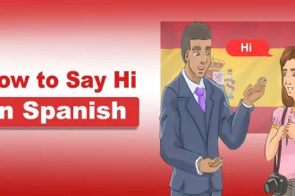 How to Say Hi in Spanish