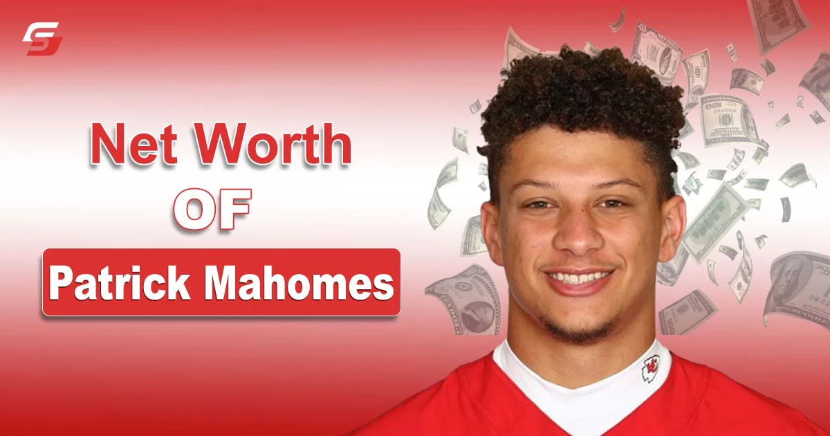 Patrick Mahomes Net Worth