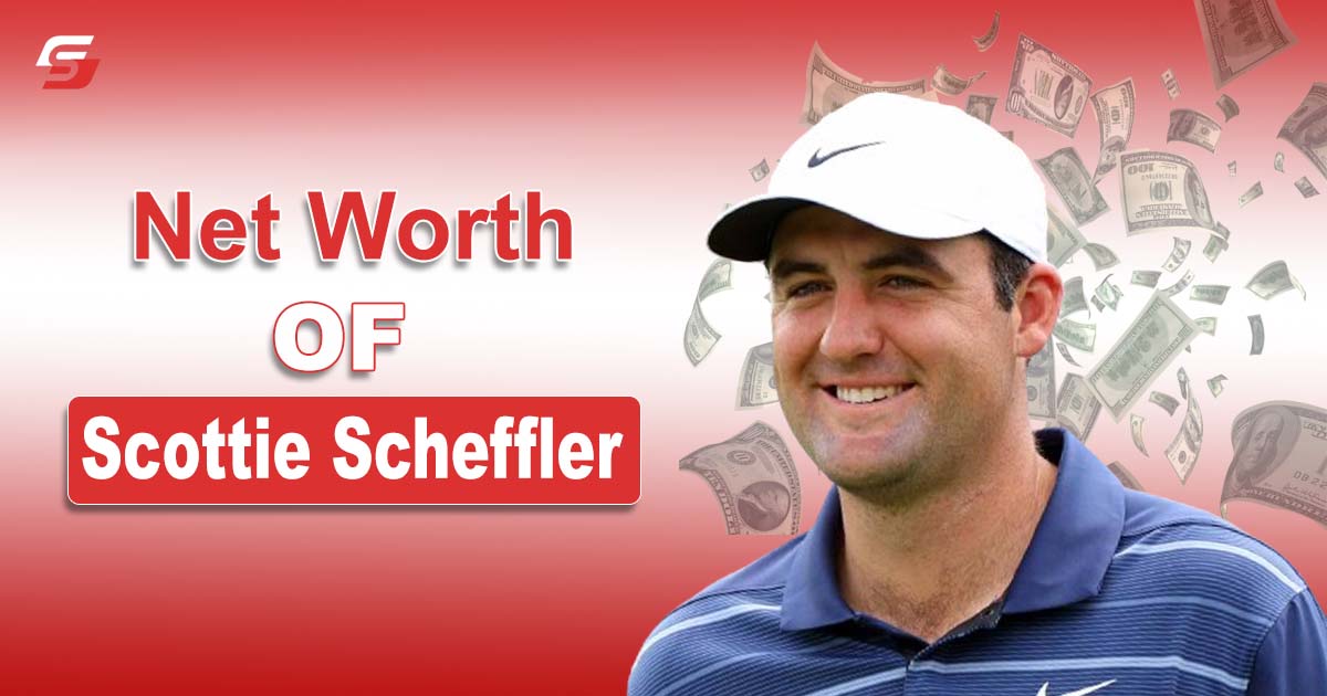 Scottie Scheffler Net Worth