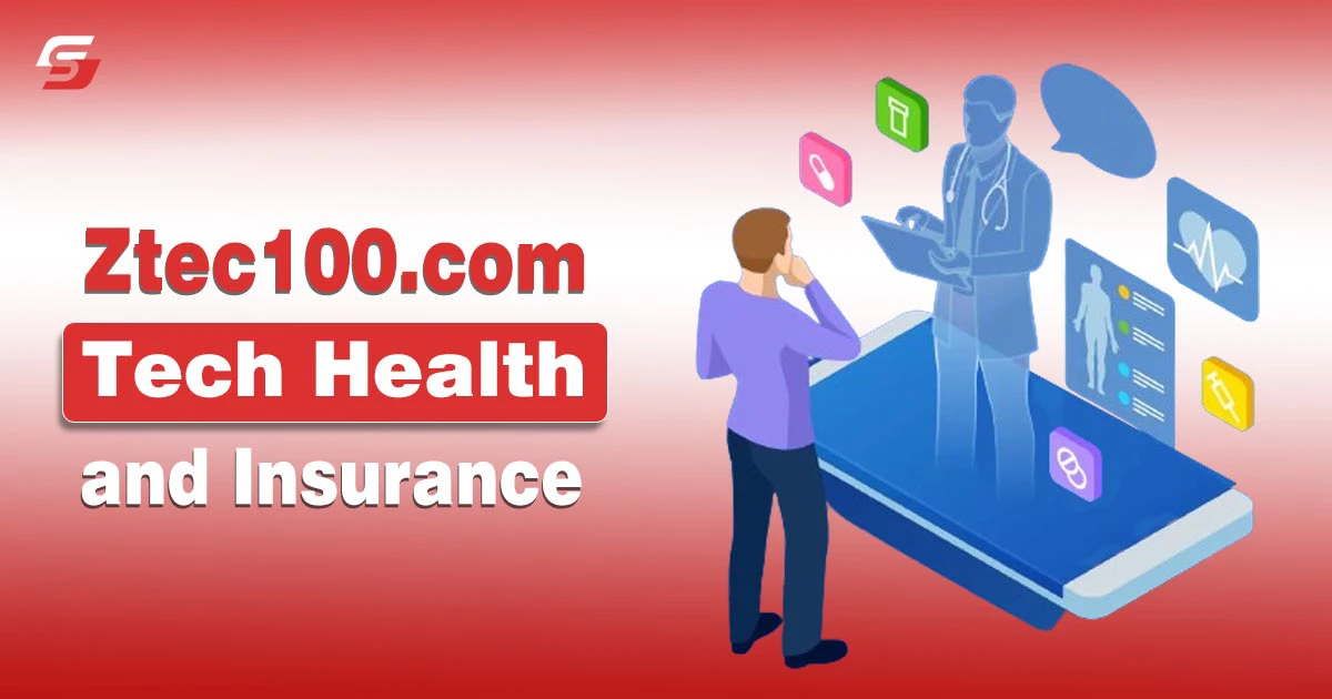 Ztec100.com Tech Health and Insurance